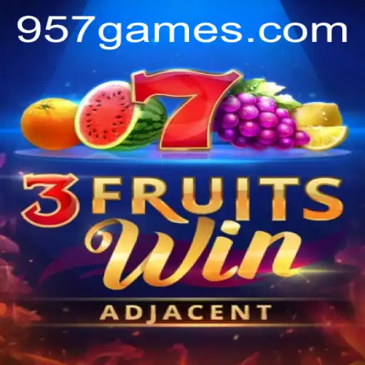 Explorando o Mundo do Jogo 3FruitsWin e as Novidades de 957.game